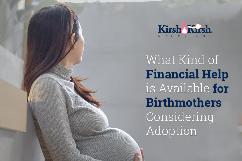 What Financial Help is Available for Birthmothers Considering Adoption?