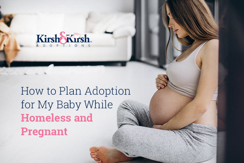 How to Plan Adoption for My Baby While Homeless and Pregnant