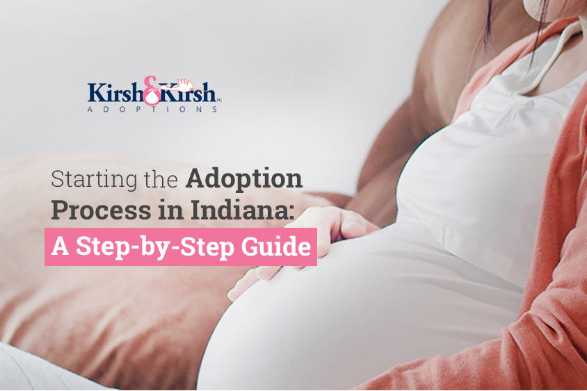 Starting the Adoption Process in Indiana: A Step-by-Step Guide