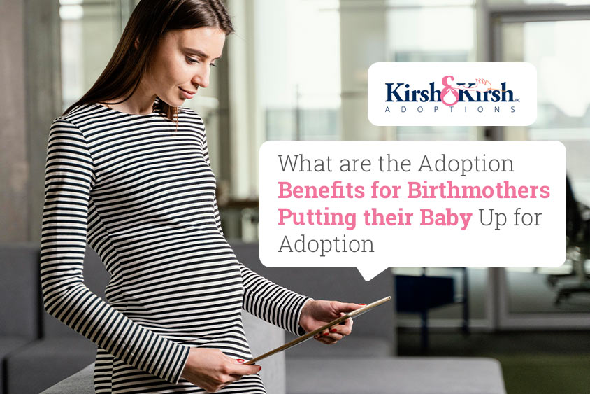 What are the Adoption Benefits for Birthmothers Putting their Baby Up for Adoption