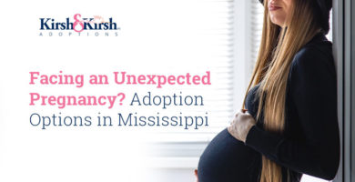 Facing an Unexpected Pregnancy? Adoption Options in Mississippi