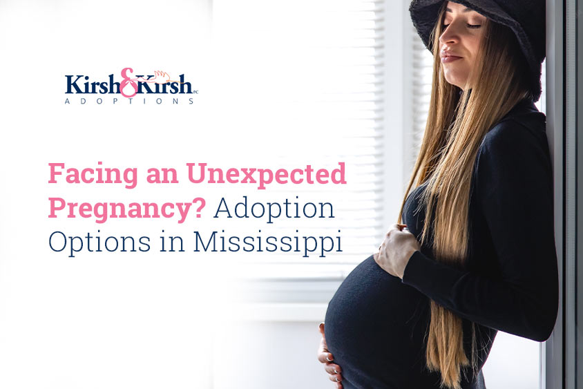 Facing an Unexpected Pregnancy? Adoption Options in Mississippi