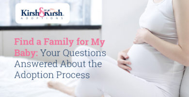 Find a Family for My Baby: Your Questions Answered About the Adoption Process