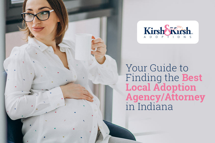 Your Guide to Finding the Best Local Adoption Agency/Attorney in Indiana