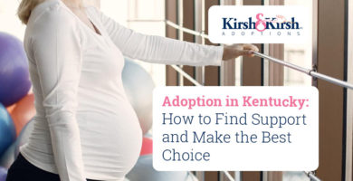 Adoption in Kentucky: How to Find Support and Make the Best Choice