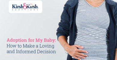 Adoption for My Baby: How to Make a Loving and Informed Decision
