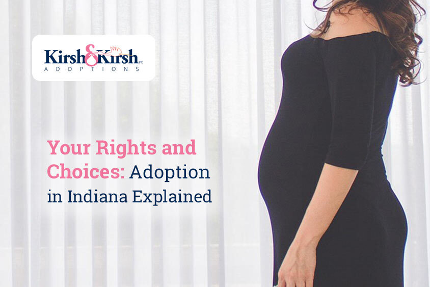 Your Rights and Choices: Adoption in Indiana Explained
