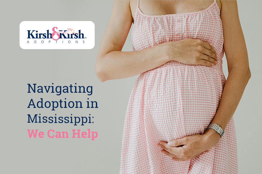 Navigating Adoption in Mississippi: We Can Help