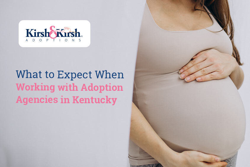 What to Expect When Working with Adoption Agencies in Kentucky