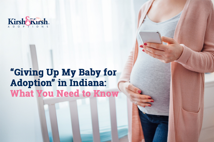 “Giving Up My Baby for Adoption” in Indiana: What You Need to Know
