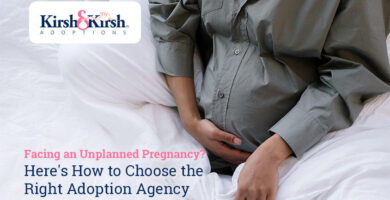 Facing an Unplanned Pregnancy? Here’s How to Choose the Right Adoption Agency