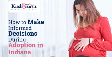 How to Make Informed Decisions During Adoption in Indiana