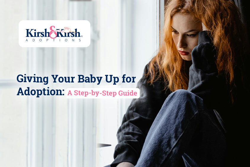 Giving Your Baby Up for Adoption: A Step-by-Step Guide