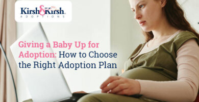 Giving a Baby Up for Adoption: How to Choose the Right Adoption Plan