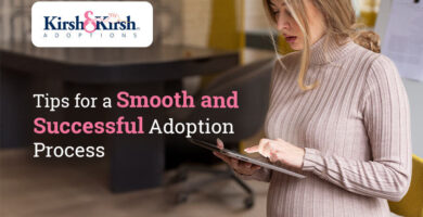Tips for a Smooth and Successful Adoption Process