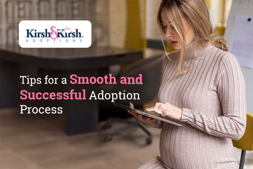 Tips for a Smooth and Successful Adoption Process