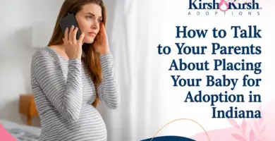 How to Talk to Your Parents About Placing Your Baby for Adoption in Indiana
