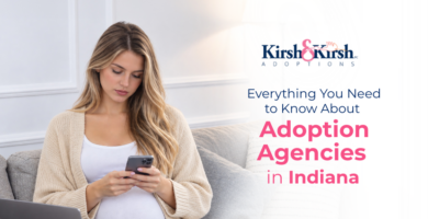 Everything You Need to Know About Adoption Agencies in Indiana