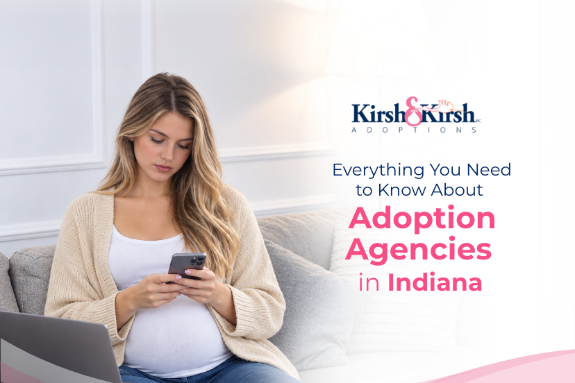 Everything You Need to Know About Adoption Agencies in Indiana